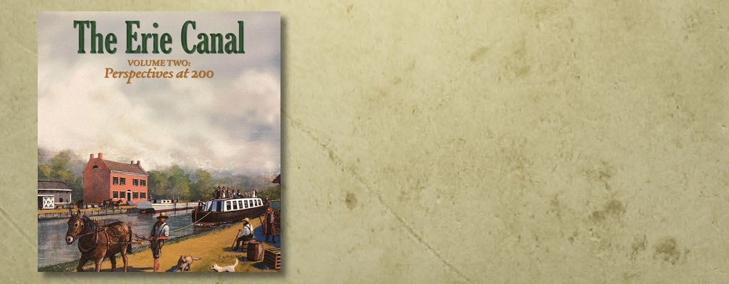 The Erie Canal: Perspective at 200 Vol II