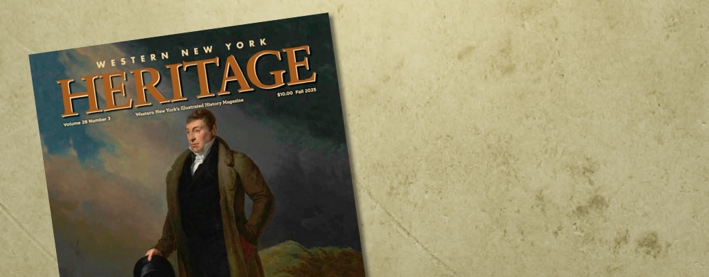 Western New York Heritage Fall 2025 Issue