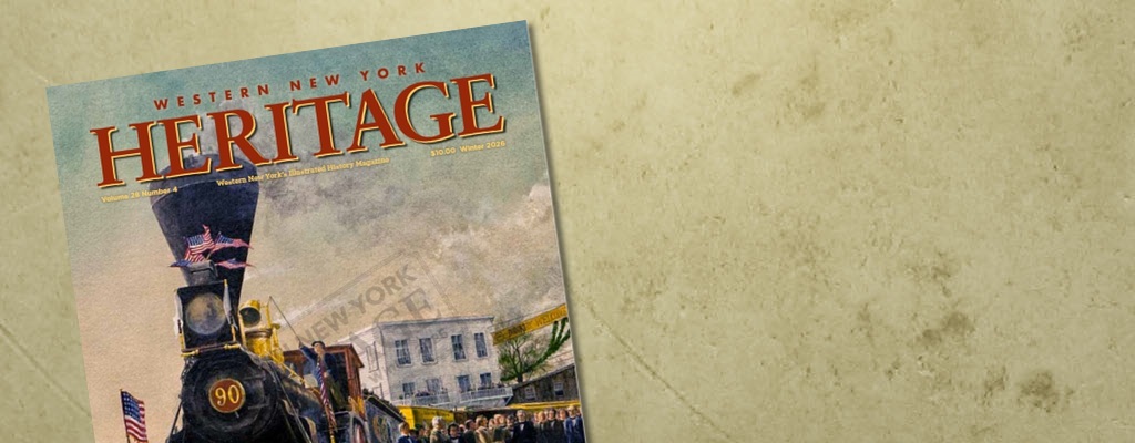 Western New York Heritage Winter 2026 Issue